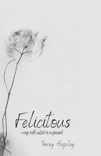 bokomslag Huguley, T: Felicitous