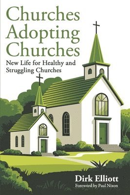 bokomslag Churches Adopting Churches: New Life for Healthy and Struggling Churches