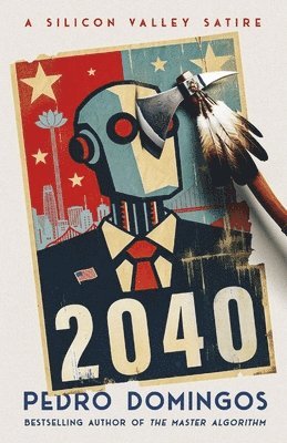 bokomslag 2040: A Silicon Valley Satire