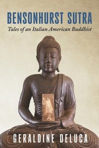 bokomslag Bensonhurst Sutra: Tales of an Italian American Buddhist