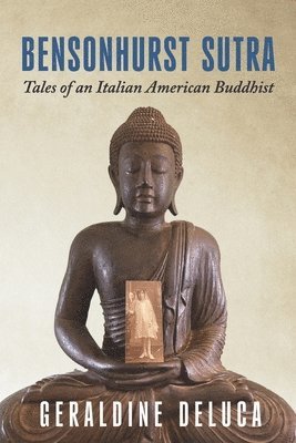 Bensonhurst Sutra: Tales of an Italian American Buddhist 1