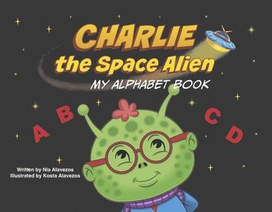 bokomslag Charlie the Space Alien: My Alphabet Book