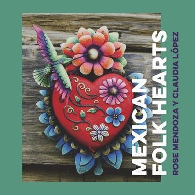 bokomslag Mendoza, R: Mexican Folk Hearts
