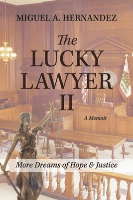 bokomslag The Lucky Lawyer II a Memoir: More Dreams of Hope & Justice