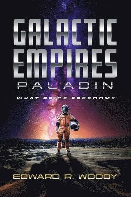 bokomslag Galactic Empires: Paladin: What Price Freedom?