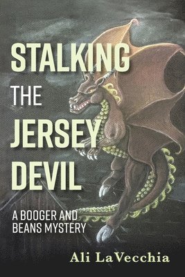 Stalking the Jersey Devil: A Booger and Beans Mystery 1