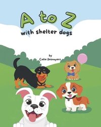 bokomslag Desnoyers, C: To Z with Shelter Dogs