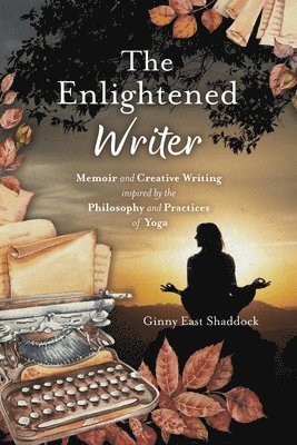 bokomslag The Enlightened Writer