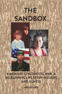 bokomslag The Sandbox: A Memoir: Childhood, War, & Relearning Life After Injury and Illness