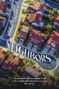 bokomslag Neighbors, a Novel