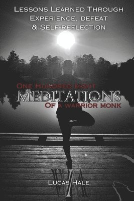 bokomslag 108 Meditations of a Warrior Monk