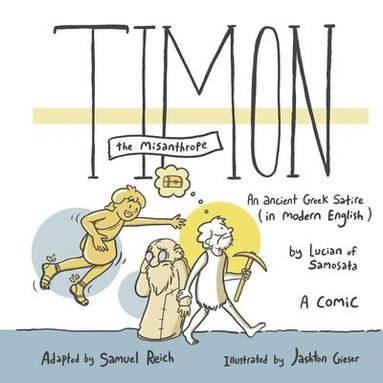 bokomslag Timon: An Ancient Greek Satire in Modern English