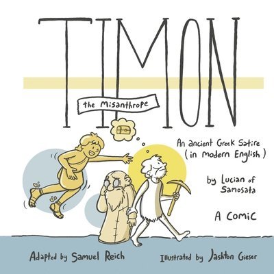 Timon: An Ancient Greek Satire in Modern English 1