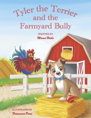 bokomslag Tyler the Terrier: And the Farmyard Bully