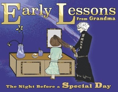 bokomslag Early Lessons from Grandma: The Night Before a Special Day