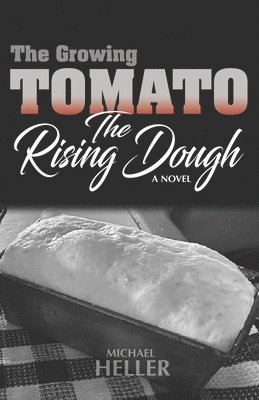 The Growing Tomato/The Rising Dough 1