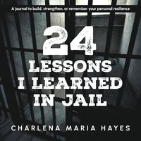 bokomslag 24 Lessons I Learned in Jail