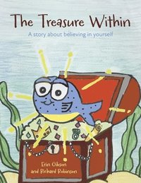 bokomslag The Treasure Within: A Story about Believing in Yourself