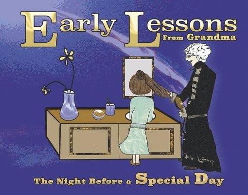 Early Lessons from Grandma: The Night Before a Special Day 1