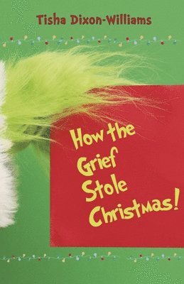 bokomslag How the Grief Stole Christmas