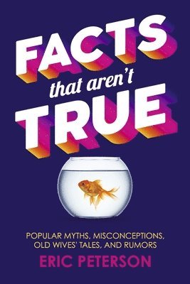 bokomslag Facts That Aren't True