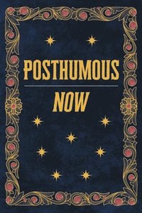 bokomslag Posthumous Now