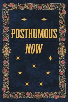 bokomslag Posthumous Now