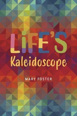 bokomslag Life's Kaleidoscope