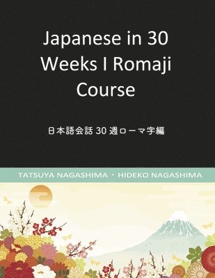 bokomslag Japanese in 30 Weeks I Romaji Course