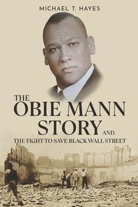 bokomslag The Obie Mann Story and the Fight to Save Black Wall Street