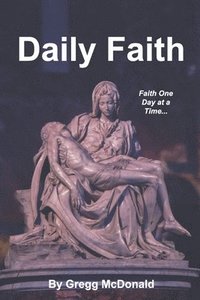 bokomslag Daily Faith: Faith One Day at a Time