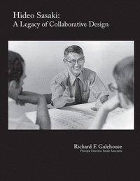 bokomslag Hideo Sasaki: A Legacy of Collaborative Design