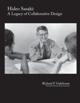 Hideo Sasaki: A Legacy of Collaborative Design 1