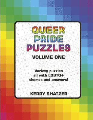 bokomslag Queer Pride Puzzles Volume One: Variety Puzzles All with LGBTQ+ Themes and Answers