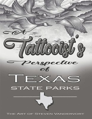 bokomslag A Tattooist's Perspective of Texas State Parks