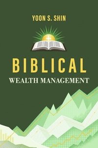 bokomslag Biblical Wealth Management