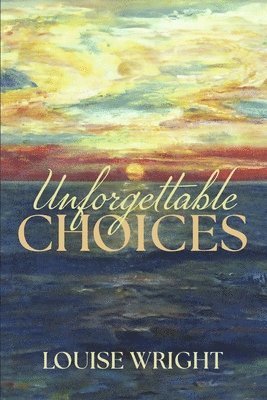 bokomslag Unforgettable Choices