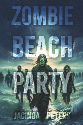 bokomslag Zombie Beach Party