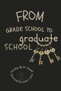 bokomslag From Grade School to Graduate School