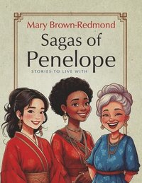 bokomslag Sagas of Penelope: Stories to Live with