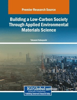 Takaomi Kobayashi - Building a Low-Carbon Society Through Applied Environmental Materials Science, Häftad