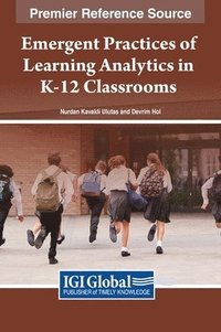 bokomslag Emergent Practices of Learning Analytics in K-12 Classrooms