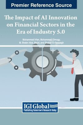 bokomslag The Impact of AI Innovation on Financial Sectors in the Era of Industry 5.0