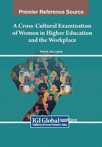 bokomslag A Cross-Cultural Examination of Women in Higher Education and the Workplace