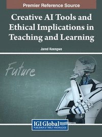 bokomslag Creative AI Tools and Ethical Implications in Teaching and Learning