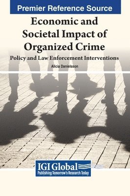 Alicia Danielsson - Economic and Societal Impact of Organized Crime, Inbunden