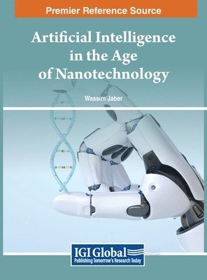 Wassim Jaber - Artificial Intelligence in the Age of Nanotechnology, Inbunden