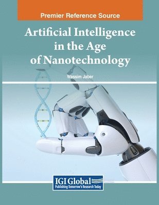 bokomslag Artificial Intelligence in the Age of Nanotechnology