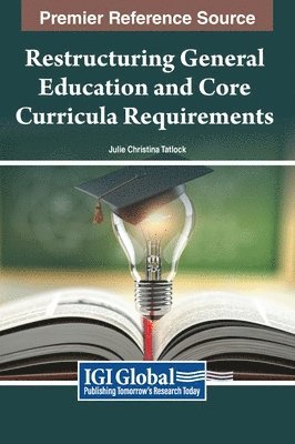 bokomslag Restructuring General Education and Core Curricula Requirements