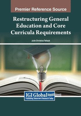 Restructuring General Education and Core Curricula Requirements 1